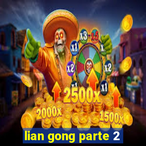 lian gong parte 2